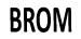 BROM